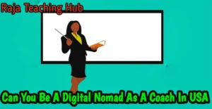 Can You Be A Digital Nomad As A Coach In USA?