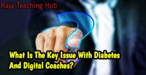 What Is The Key Issue With Diabetes And Digital Coaches?