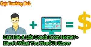 Can I Be A Life Coach From Home? - Here's What You Need To Know